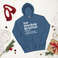 Ice Hockey Brother Hoodie - Ultimate Team Products