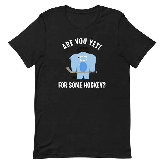 Are You Yeti Unisex T-shirt - Ultimate Team Products